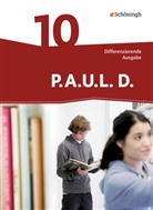 Michaela Anthony, Michael Assmann, Christiane Awakowicz, Patricia Drewes, Thorsten Frevert, Anne Gasch-Sigge... - P.A.U.L. D., Differenzierende Ausgabe: P.A.U.L. D. - Persönliches Arbeits- und Lesebuch Deutsch - Differenzierende Ausgabe