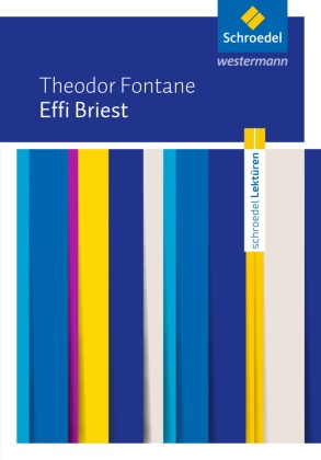 Theodor Fontane - Effi Briest - Theodor Fontane: Effi Briest Textausgabe