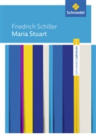 Friedrich Schiller, Friedrich von Schiller - Maria Stuart