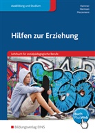 Richar Hammer, Richard Hammer, Thoma Hermsen, Thomas Hermsen, Mi Macsenaere, Michae Macsenaere... - Arbeiten in der Kinder- und Jugendhilfe: Hilfen zur Erziehung