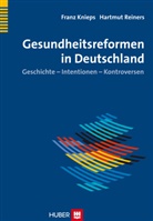 Fran Knieps, Franz Knieps, Hartmut Reiners - Gesundheitsreformen in Deutschland