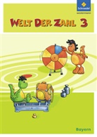 Karin Baumgartner, Ingrid Dröse, Kurt Hönisch, Karin Klebe, Gisela Müller, Heike Paintmayer... - Welt der Zahl, Ausgabe 2014 für Bayern: Welt der Zahl - Ausgabe 2014 für Bayern