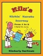 Kimberly Hartman - KILU'S Kickin' Karate Journey From A to Z
