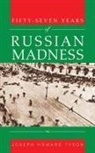 Joseph Howard Tyson - Fifty-Seven Years of Russian Madness