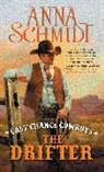 Anna Schmidt - Last Chance Cowboys: The Drifter