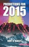 Kurt B. Bakley - Predictions for 2015