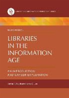 Denise Fourie, Denise K. Fourie, Fourie Denise K., Nancy Loe, Nancy E. Loe, Loe Nancy E. - Libraries in the Information Age
