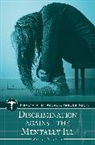Monica Joseph, Monica A. Joseph, Joseph Monica A. - Discrimination Against the Mentally Ill