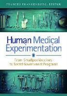 Frances Frankenburg, Frances R. Frankenburg, Frances Frankenburg, Frances R. Frankenburg, Frances R. Frankenburg MD - Human Medical Experimentation