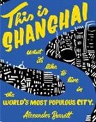 Barrett, Alexander Barrett - This Is Shanghai