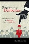 Cheryl Bonini Ellis - Becoming Deliberate