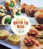 Melanie Ladue, Melanie LaDue - Muffin Tin Meals in Minutes