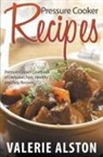 Valerie Alston - Pressure Cooker Recipes