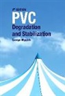 George Wypych - PVC Degradation and Stabilization