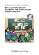 Frank Heinrich, Anika Jerke, Lara-Denise Schuck - Lernangebote für problemorientierten Mathematikunterricht in der Grundschule