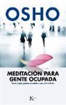 Osho - Meditación Para Gente Ocupada: Consejos Para Acabar Con El Estrés