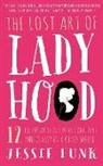 Jessie Funk - Lost Art of Ladyhood