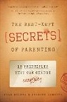Jerrick Robbins, Brad Wilcox - The Best-Kept Secrets of Parenting