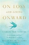 Melissa Dalton-Bradford - On Loss and Living Onward