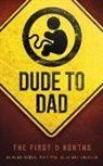 Mrs Dude, Mrs. Dude, Dude Mrs, Hugh Weber - Dude to Dad