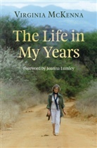Virginia McKenna - The Life in My Years