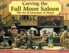 Caricature Carvers of America - Carving the Full Moon Saloon