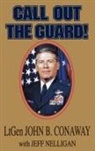 John B. Conaway, John B. Conway, Jeff Nelligan - Call Out the Guard!