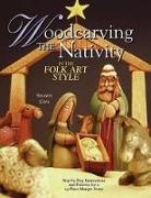 Shawn Cipa - Woodcarving the Nativity in the Folk Art Style