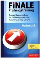 Heinz Klaus Strick - Finale Prüfungstraining 2016 - Zentrale Klausur am Ende der Einführungsphase Nordrhein-Westfalen, Gymnasium Jg. 10 Mathematik