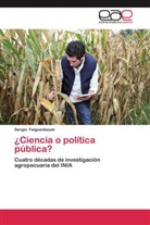 Sergio Faiguenbaum - ¿Ciencia o política pública?