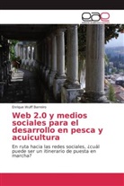 Enrique Wulff Barreiro - Web 2.0 y medios sociales para el desarrollo en pesca y acuicultura