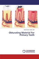 Syed Ameer Haider Jafri - Obturating Material For Primary Teeth
