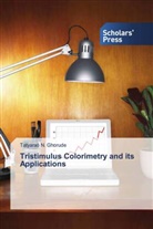 Tatyarao N Ghorude, Tatyarao N. Ghorude - Tristimulus Colorimetry and its Applications