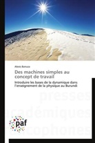Alexis Banuza, Banuza-a - Des machines simples au concept