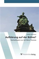 Friedolin Obersteiner - Aufklärung auf der Bühne?