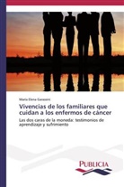 María Elena Garassini - Vivencias de los familiares que cuidan a los enfermos de cáncer
