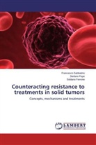 Soldan Ferrone, Soldano Ferrone, Stefan Pepe, Stefano Pepe, Francesc Sabbatino, Francesco Sabbatino - Counteracting resistance to treatments in solid tumors