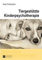 Anke Prothmann - Tiergestützte Kinderpsychotherapie