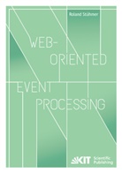 Roland Stühmer - Web-oriented Event Processing