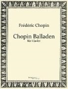 Frédéric Chopin - Chopin Balladen