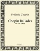 Frédéric Chopin - Chopin Ballades