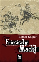 Lothar Englert - Friesische Macht
