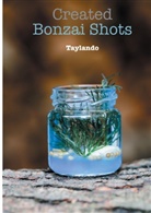 Taylan Demirkaya - Created Bonzai-Shots