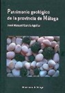 José Manuel García Aguilar - Patrimonio geológico de la provincia de Málaga