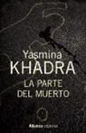Yasmina Khadra - La parte del muerto