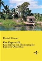 Rudolf Fitzner - Der Kagera-Nil