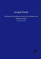 Joseph Rackl - Die Reisen des Venetianers Alvise da Cà da Mosto an der Westküste Afrikas