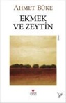 Ahmet Büke - Ekmek ve Zeytin