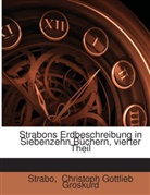 Christoph Gottlieb Groskurd, Strabo, Strabon - Strabons Erdbeschreibung in Siebenzehn Büchern, vierter Theil