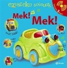 Dawn Sirett, Dorling Kindersley - Mek! Mek!